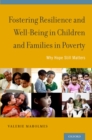 Fostering Resilience and Well-Being in Children and Families in Poverty : Why Hope Still Matters - eBook