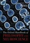The Oxford Handbook of Philosophy and Neuroscience - Book