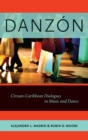 Danzon : Circum-Carribean Dialogues in Music and Dance - Book