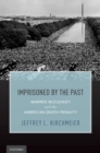 Imprisoned by the Past : Warren McCleskey and the American Death Penalty - eBook