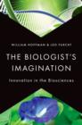 The Biologist's Imagination : Innovation in the Biosciences - Book