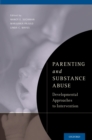 Parenting and Substance Abuse : Developmental Approaches to Intervention - eBook