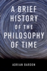 A Brief History of the Philosophy of Time - eBook