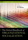 The Oxford Handbook of Organizational Socialization - eBook