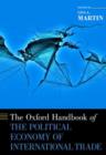 The Oxford Handbook of the Political Economy of International Trade - Book