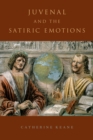 Juvenal and the Satiric Emotions - eBook