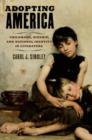 Adopting America : Childhood, Kinship, and National Identity in Literature - Book