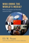Who Owns the World's Media? : Media Concentration and Ownership around the World - Book
