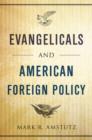 Evangelicals and American Foreign Policy - Book