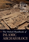 The Oxford Handbook of Islamic Archaeology - Book