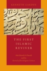 The First Islamic Reviver : Abu Hamid al-Ghazali and his Revival of the Religious Sciences - eBook