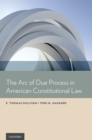 The Arc of Due Process in American Constitutional Law - eBook