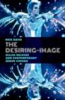 The Desiring-Image : Gilles Deleuze and Contemporary Queer Cinema - Book