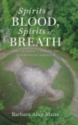 Spirits of Blood, Spirits of Breath : The Twinned Cosmos of Indigenous America - Book