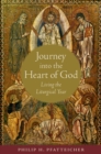 Journey into the Heart of God : Living the Liturgical Year - eBook