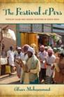 The Festival of Pirs : Popular Islam and Shared Devotion in South India - Book