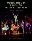 Music Theory through Musical Theatre : Putting It Together - Book