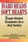 Hard Heads, Soft Hearts : Tough-minded Economics For A Just Society - Book