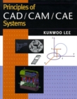 Principles of CAD/CAM/CAE : United States Edition - Book
