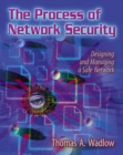 Process of Network Security, The : Designing and Managing a Safe Network - Book