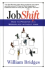 Jobshift : How To Prosper In A Workplace Without Jobs - Book