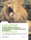 Leading a Software Development Team : A developer's guide to successfully leading people & projects - Book