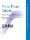 Virtual Private Networks : Technologies and Solutions - Book