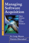 Managing Software Acquisition : Open Systems and COTS Products - Book