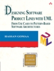 Designing Software Product Lines with UML : From Use Cases to Pattern-Based Software Architectures - Book