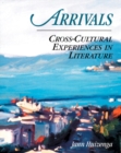 Arrivals: Cross-Cultural Experiences in Literature - Book