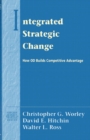 Integrated Strategic Change : How Organizational Development Builds Competitive Advantage (Pearson Organizational Development Series) - Book