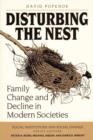 Disturbing the Nest : Family Change and Decline in Modern Societies - Book
