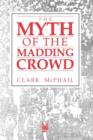 The Myth of the Madding Crowd - Book