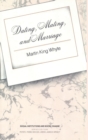 Dating, Mating, and Marriage - Book