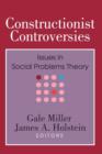 Constructionist Controversies : Issues in Social Problems Theory - Book
