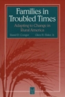 Families in Troubled Times : Adapting to Change in Rural America - Book