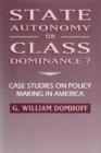 State Autonomy or Class Dominance? - Book