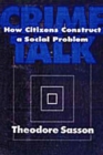 Crime Talk : How Citizens Construct a Social Problem - Book