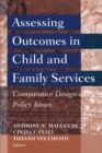 Assessing Outcomes in Child and Family Services : Comparative Design and Policy Issues - Book