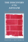 The Discovery of the Asylum : Social Order and Disorder in the New Republic - Book
