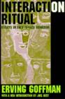 Interaction Ritual : Essays in Face-to-Face Behavior - Book