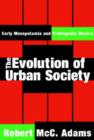 The Evolution of Urban Society : Early Mesopotamia and Prehispanic Mexico - Book
