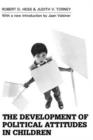 The Development of Political Attitudes in Children - Book