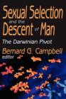Sexual Selection and the Descent of Man : The Darwinian Pivot - Book