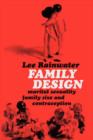 Family Design : Marital Sexuality, Family Size, and Contraception - Book