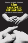 The Analytic Situation : How Patient and Therapist Communicate - Book
