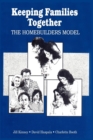 Keeping Families Together : The Homebuilders Model - Book