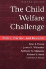 The Child Welfare Challenge : Policy, Practice, and Research - Book
