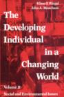 The Developing Individual in a Changing World : Volume 2, Social and Environmental Isssues - Book