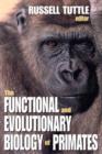 The Functional and Evolutionary Biology of Primates - Book